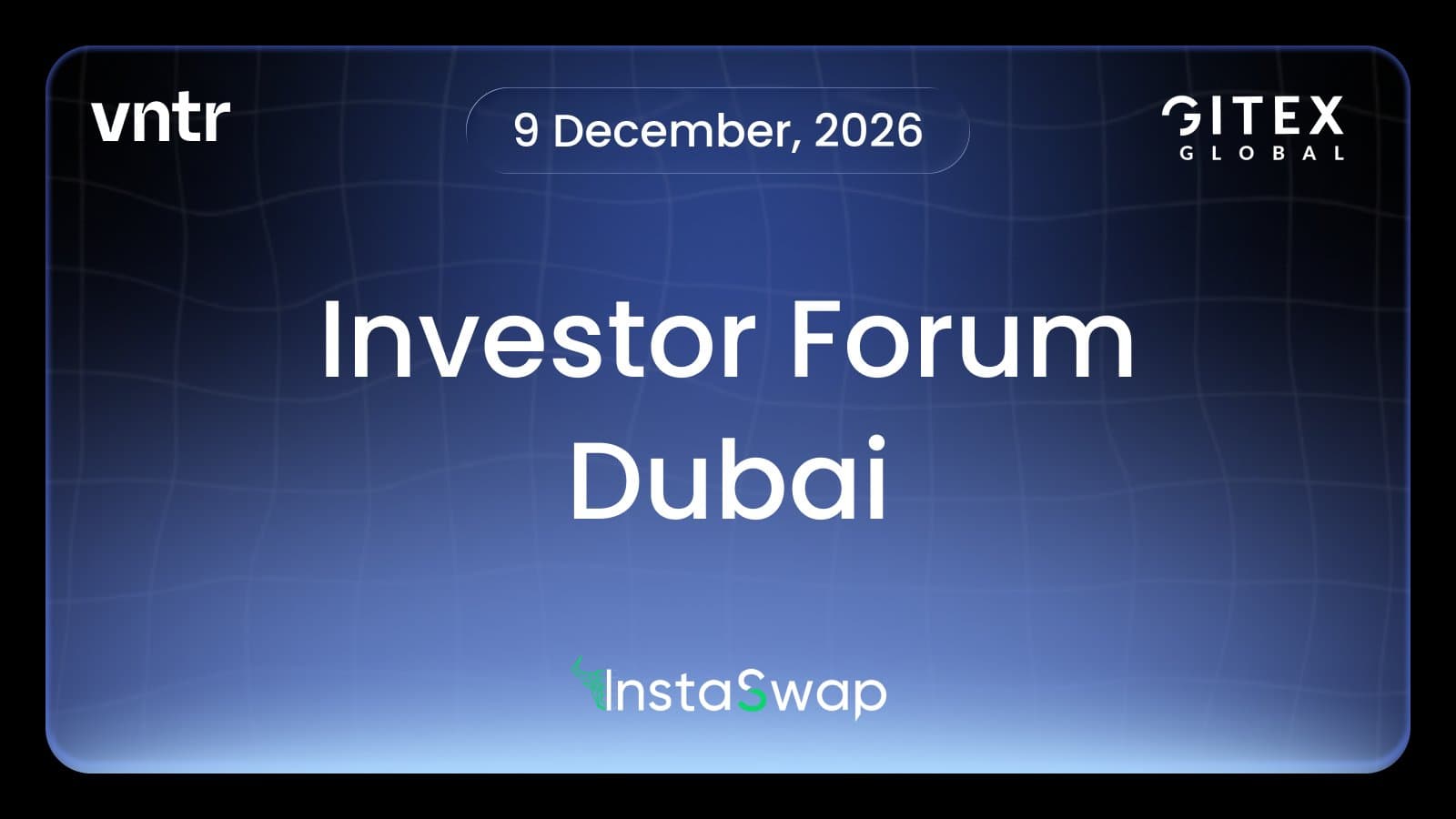 VNTR Investor Forum Dubai